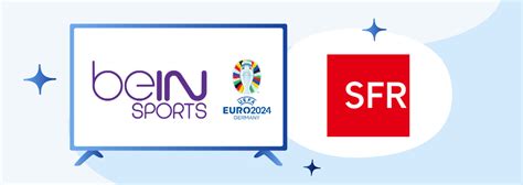 beIN SPORTS avec SFR : chaînes, prix, accès,。